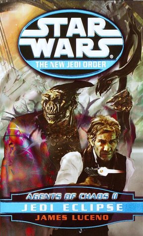 Agents of Chaos II: Jedi Eclipse (Star Wars: The New Jedi Order, Book 5)