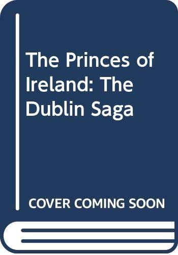 The Princes of Ireland: The Dublin Saga