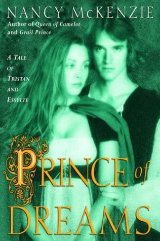 Prince of Dreams: A Tale of Tristan and Essylte