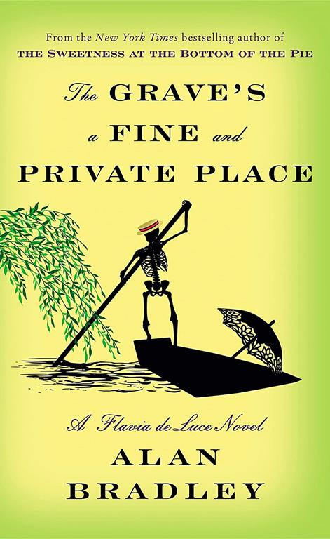 The Grave's a Fine and Private Place: A Flavia de Luce Novel