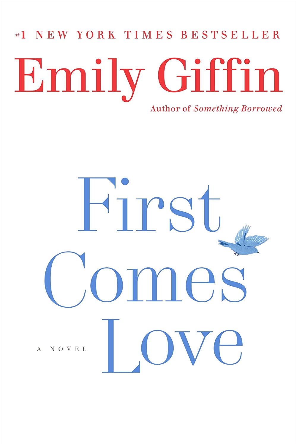 First Comes Love: A Novel