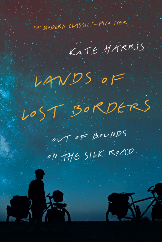 Lands of lost borders : out of bounds on the Silk Road