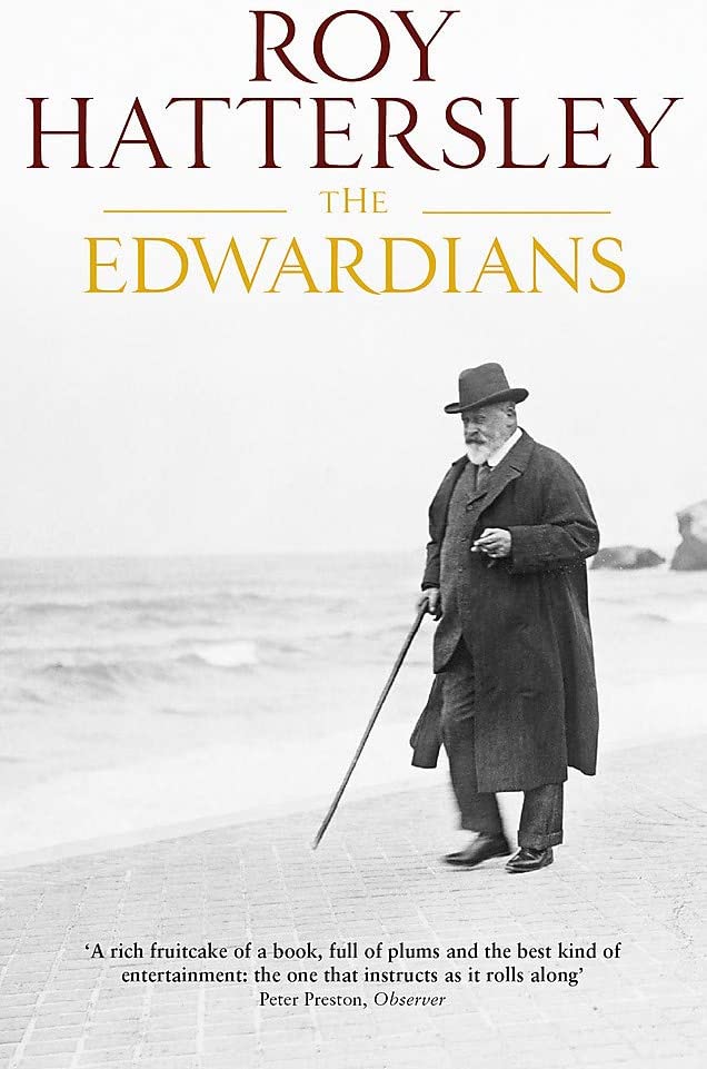 The Edwardians: Biography of the Edwardian Age