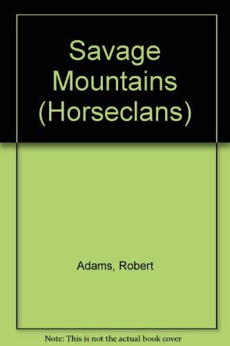 The Savage Mountains (The Horseclans #5)