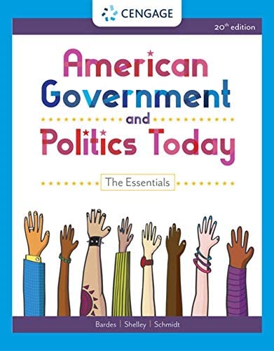 American Government and Politics Today: The Essentials (MindTap Course List)