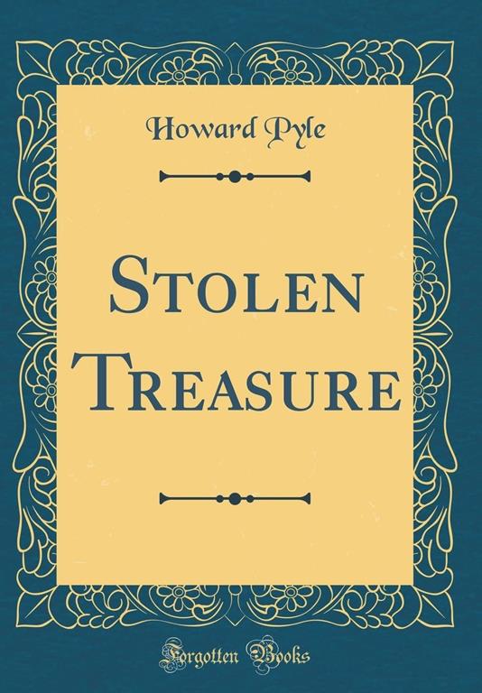 Stolen Treasure (Classic Reprint)