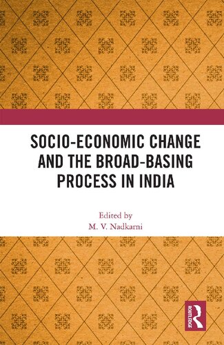 Socio-Economic Change and the Broad-Basing Process in India