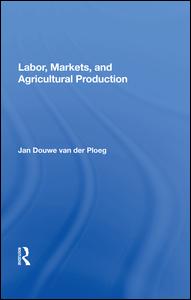 Labor, Markets, and Agricultural Production