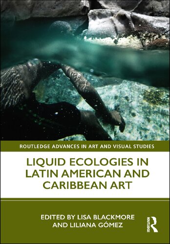 Liquid Ecologies in Latin American and Caribbean Art