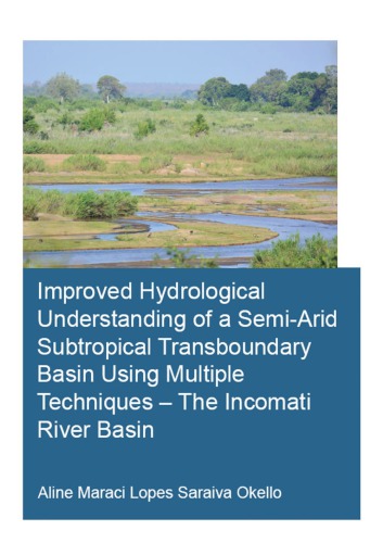 Improved Hydrological Understanding of a Semi-Arid Subtropical Transboundary Basin Using Multiple Techniques - The Incomati River Basin