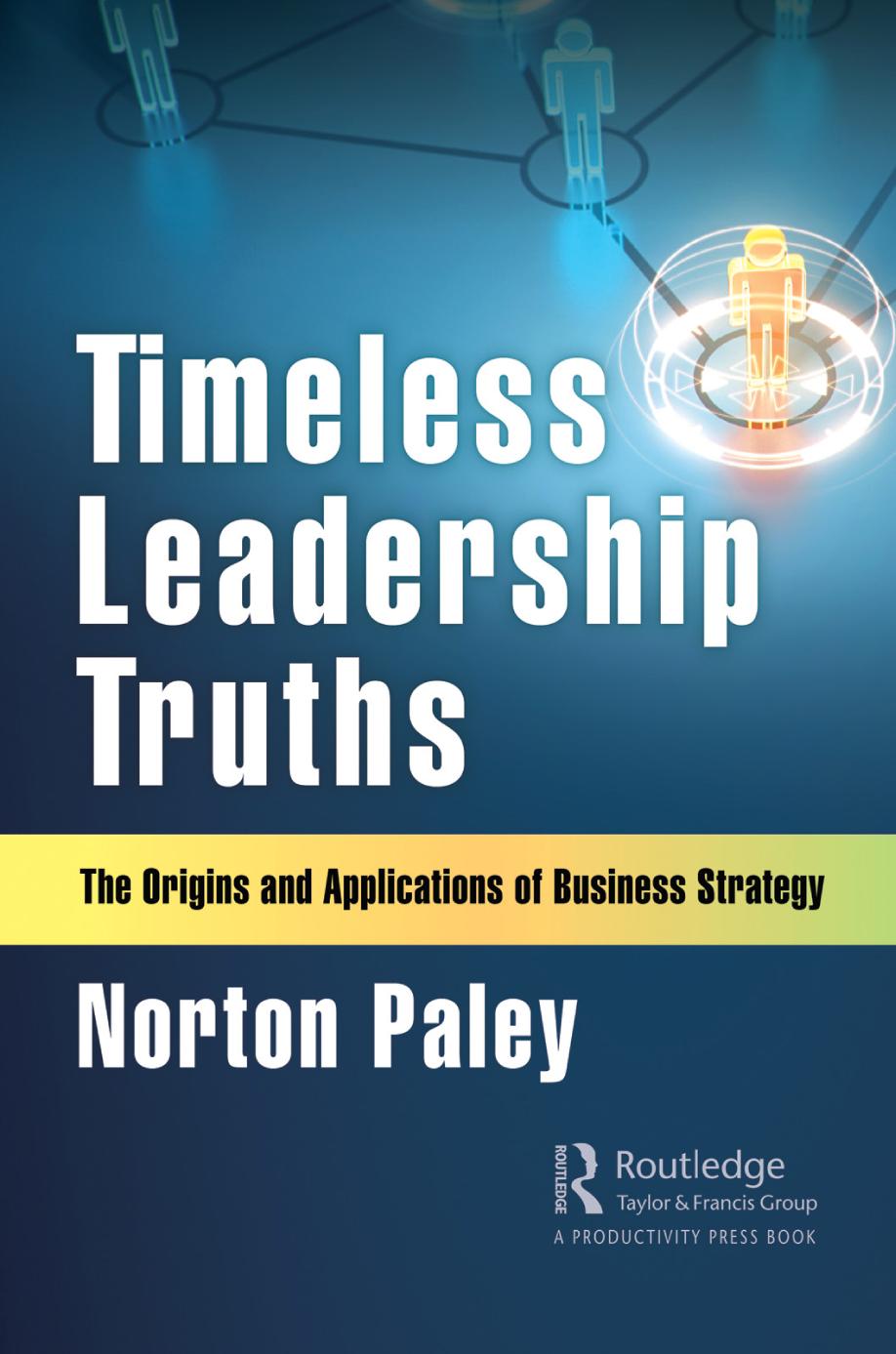 Timeless Leadership Truths