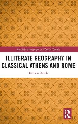 Illiterate Geography in Classical Athens and Rome