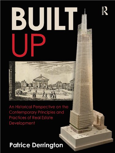 Built up an historical perspective on the contemporary principles and practices of real estate development