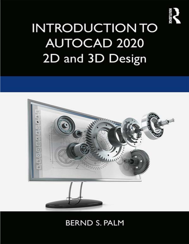 Introduction to AutoCAD 2020 : 2D and 3D design