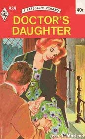 Doctor's Daughter (Harlequin Romance #939)