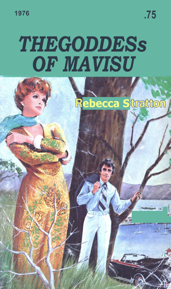 The Goddess Of Mavisu (Harlequin Romance, #1976)