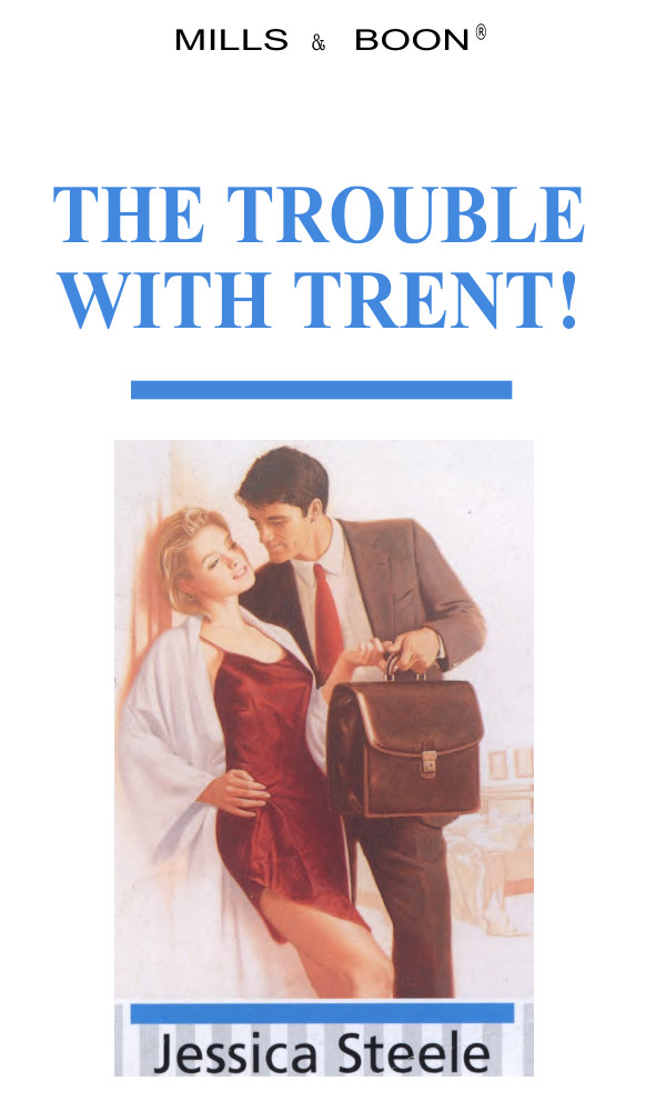 The Trouble With Trent!