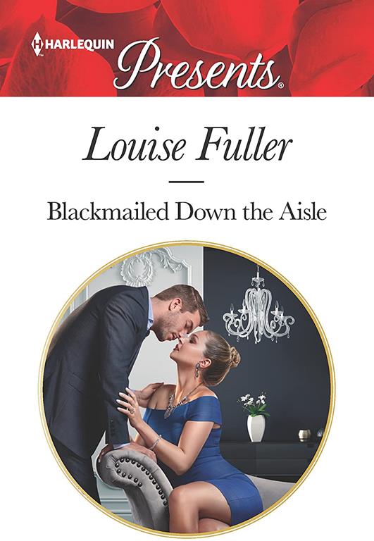 Blackmailed Down the Aisle (Harlequin Presents)