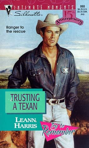 Trusting a Texan  (Try To Remember) (Silhouette Intimate Moments No. 868)