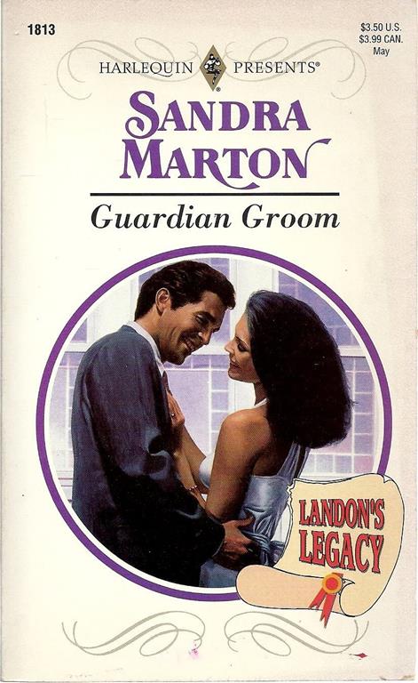 Guardian Groom (Landon's Legacy) (Harlequin Presents, No 1813)