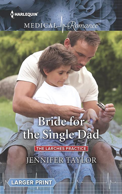 Bride for the Single Dad (The Larches Practice, 2)