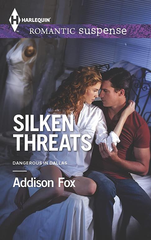 Silken Threats (Dangerous in Dallas, 1)