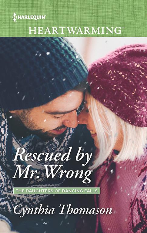 Rescued by Mr. Wrong (The Daughters of Dancing Falls)