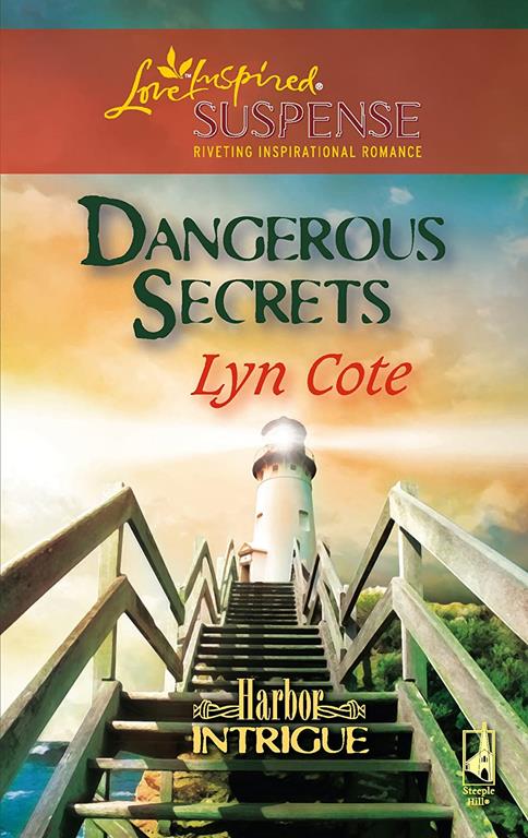 Dangerous Secrets (Harbor Intrigue, Book 3) (Steeple Hill Love Inspired Suspense #62)