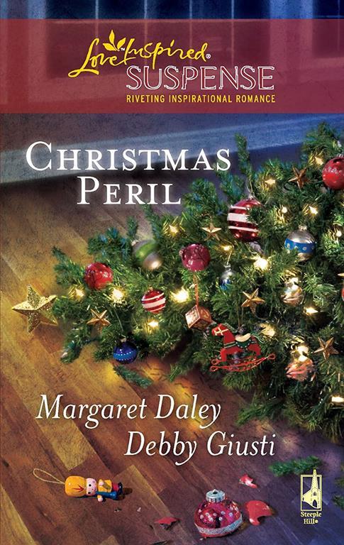 Christmas Peril: Merry Mayhem/Yule Die (Steeple Hill Love Inspired Suspense 2-in-1 #175)