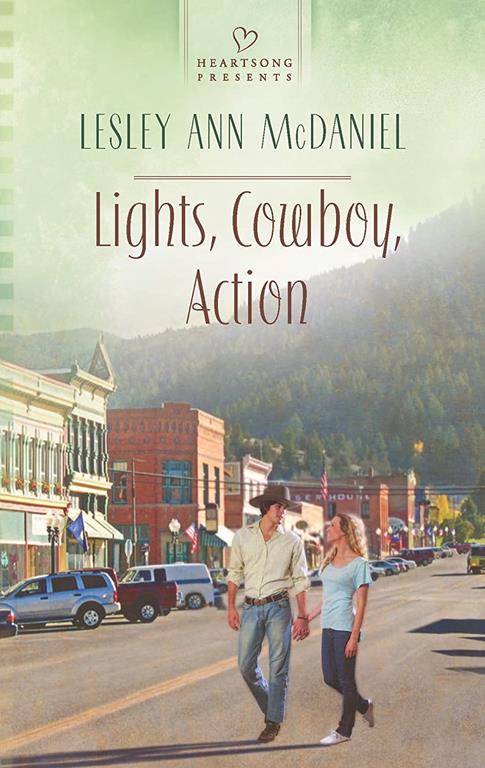 Lights, Cowboy, Action (Heartsong Presents)