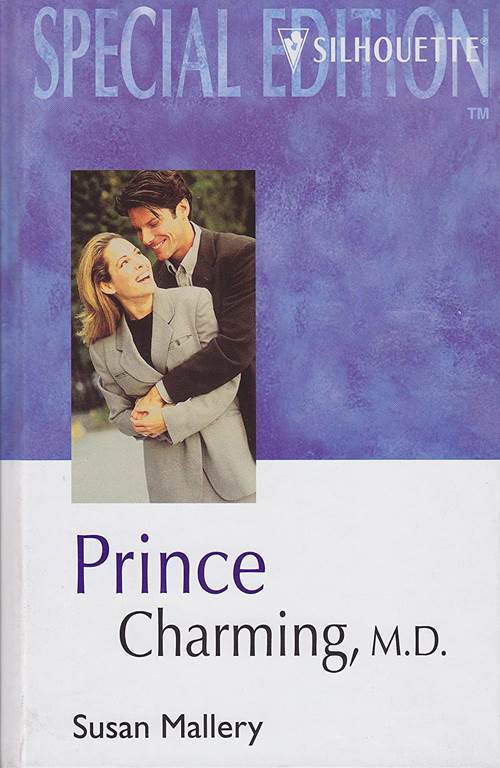 Prince Charming, MD (Silhouette Special Edition)