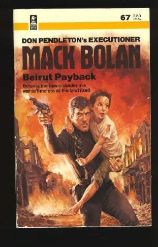 Beirut Payback (Mack Bolan/Executioner #67)