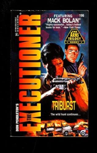 Triburst (The Executioner, No.196: The Arms Trilogy, Book 2)