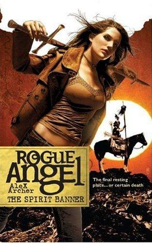 The Spirit Banner (Rogue Angel #22)