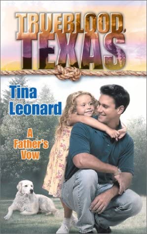 A Father's Vow (Harlequin Trueblood Texas, No. 6)