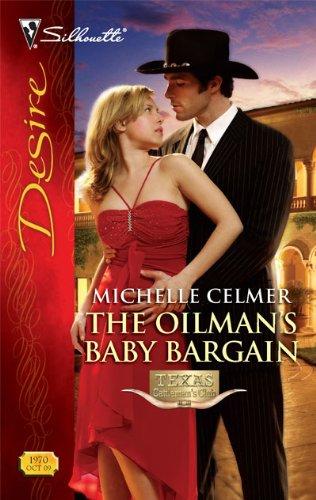 The Oilman's Baby Bargain (Texas Cattleman's Club: Maverick County Millionaires)