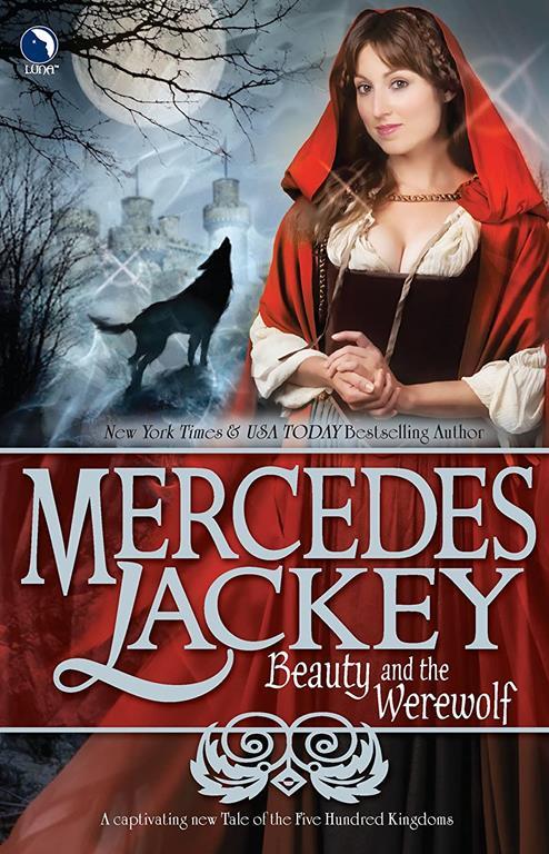 Beauty and the Werewolf (Tales of the Five Hundred Kingdoms, Book 6)