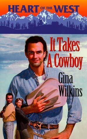 It Takes A Cowboy (Heart Of The West)