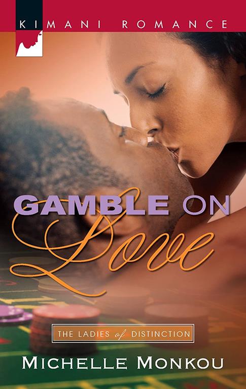 Gamble on Love (Kimani Romance: The Ladies of Distinction)