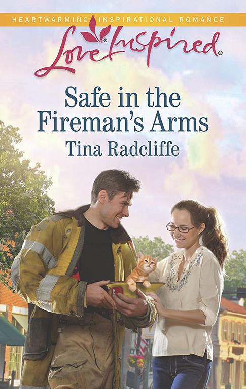 Safe in the Fireman's Arms (Love Inspired)