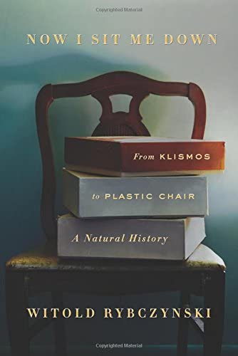 Now I Sit Me Down: From Klismos to Plastic Chair: A Natural History