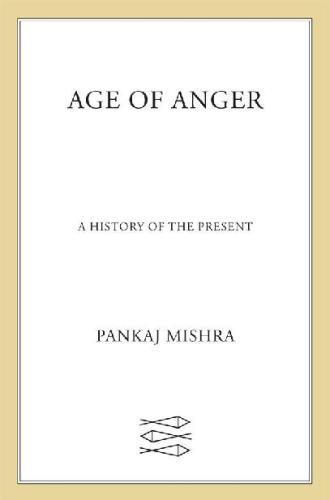 Age of Anger: A History of the Present