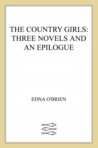 The Country Girls Trilogy and Epilogue