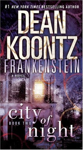 City of Night (Dean Koontz's Frankenstein, Book 2)
