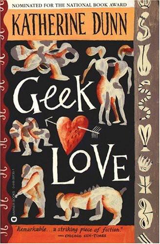 Geek Love: A Novel