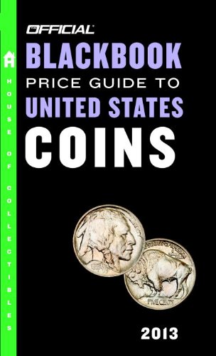 The Official Blackbook Price Guide to United States Coins 2013