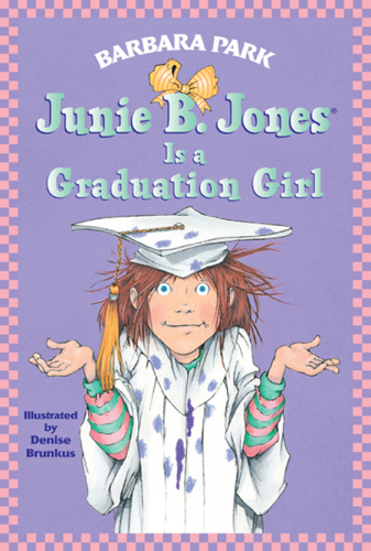 Junie B. Jones Is a Graduation Girl