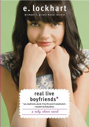 Real Live Boyfriends: Yes. Boyfriends, Plural. If My Life Weren't Complicated, I Wouldn't be Ruby Oliver