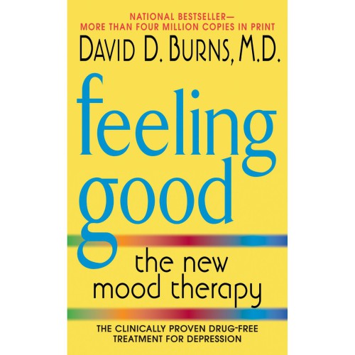 Feeling Good: The New Mood Therapy