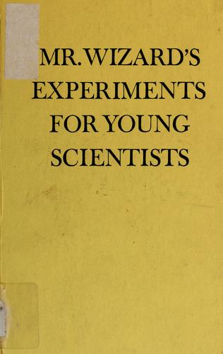 Mr. Wizard's Experiments for Young Scientists